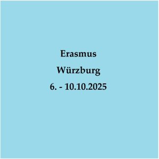 Erasmus Würzburg 6. - 10.10.2025